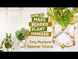 Beaded Macrame Plant Hanger Tutorial for Beginners ( No Fringes)