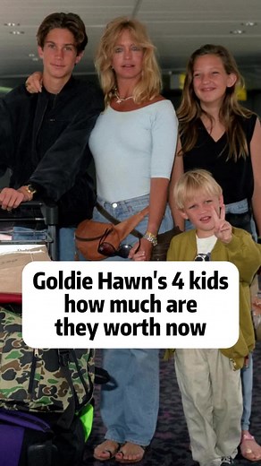 Goldie Hawn's Kids: Their Current Net Worth Revealed