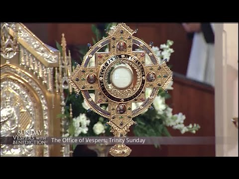Sunday Vespers with Benediction - 2021-05-30 - Sunday Vespers with Benediction