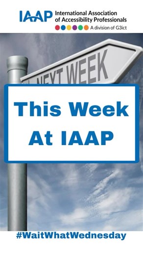 Everything happening at IAAP, don’t miss it! #IAAP #Accessibility #A11y #DigitalAccessibility