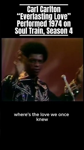 Carl Carlton — “Everlasting Love” | Soul Train Live Performance (1974)