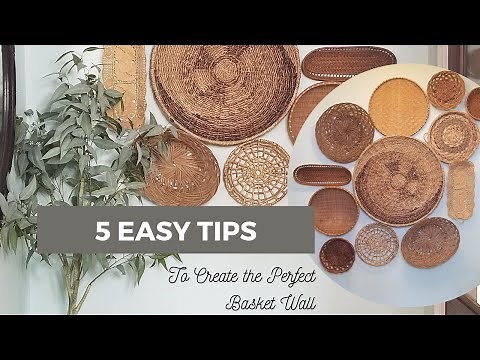 5 Easy Tips to Create the Perfect Basket Wall