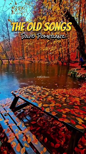 "The Old Songs" by David Pomeranz (fullsong w/lyrics) #344 #music #vid...