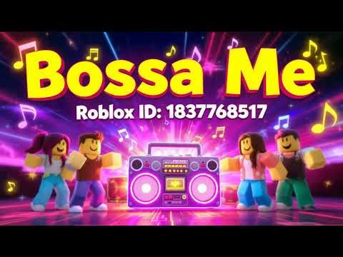 Bossa Me a Roblox ID