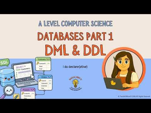 A Level Computer Science - Databases Part 1 - DML & DDL