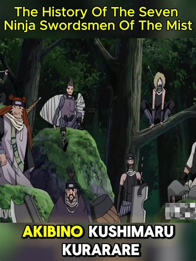 The History Of The Seven Ninja Swordsmen Of The Mist_01 #Naruto #SevenNinjaSwordsmen #Kirigakure #NarutoLore #shinobihistory
