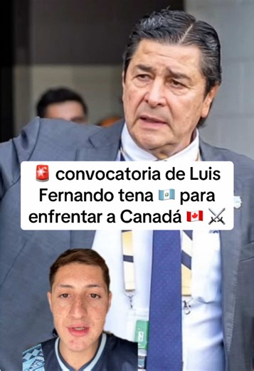 Convocatoria de Luis Fernando tena 🇬🇹 para enfrentar a Canadá 🇨🇦 ⚔️🔥 El 17 de enero guatemala 🇬🇹 juega un partido amistoso vs Canadá 🇨🇦 en Los Ángeles y esta es la convocatoria de la selección para ese partido 🔥#convocatoria #guatemala #canada #estadosunidos🇺🇸 #chapinesenusa🇬🇹💙🇺🇸
