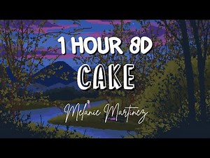(1 HOUR w/ Lyrics) Cake by Melanie Martinez "So I'm taking back, What's mine, you'll miss" 8D