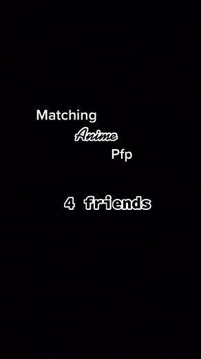 Matching Anime PFPs for 4 Friends - Group Avatar Ideas