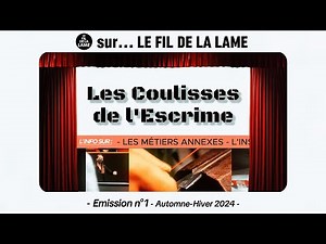 Les Coulisses de l'Escrime n°1 - Émission complète - Automne-Hiver - 2024