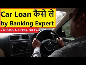 HOW TO CHOOSE BEST CAR LOAN. INSIDER TIPS BY BANKING EXPERT