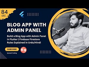 84- Build a Blog App with Admin Panel in Flutter | Firebase Firestore Rules Explained in Urdu/Hindi