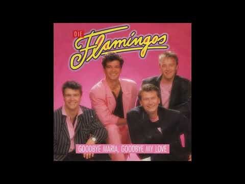 Die Flamingos - Goodbye Maria, Goodbye My Love