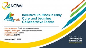 Inclusive Routines in Early Care and Learning: Collaborative Teams (Session 2) - National Center for Pyramid Model Innovations