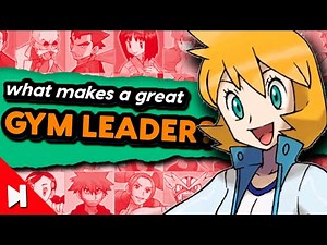 What Makes a Great Pokémon Gym Leader? | Boss Battle Breakdown