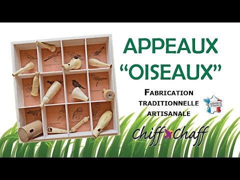 APPEAUX OISEAUX - Découvrez de nombreux appeaux traditionnels et artisanaux fabriqués en France
