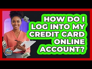 How Do I Log Into My Credit Card Online Account?