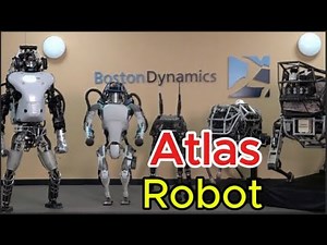 Atlas, the world's most dynamic robot, How strong is Atlas robot? and How advanced is Atlas robot?