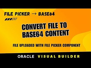 How to Convert File Picker Upload to Base64 in Oracle Visual Builder VBCS | convert file to base64