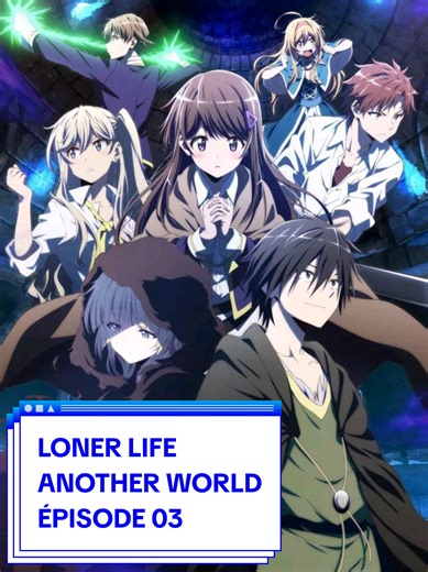 PARTIE:07| Loner Life in Another World 🌍 Isekai solo • survie • sans cheat 🎬 Isekai Solo 🌀 #isekai #animevf #animeisekai #animeedit #fyp