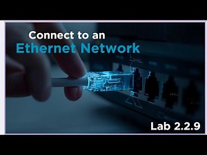 Networking + || 2.2.9 Lab|| Connect to an Ethernet Network