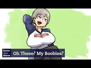 Oh These? My Boobies? | Know Your Meme