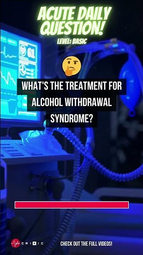 What's the treatment for alcohol withdrawal syndrome? 🧐
