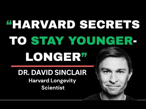 Harvard Dr. David Sinclair Reveals 5 Daily Habits to Slow Aging Naturally
