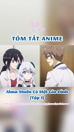 12K views · 445 reactions | Thường những bộ anime chủ đề robot như này sẽ hay rơi vào BE, nhưng mà Alma dễ thương quá nên tui coi luôn, đại đại đi, chắc là ko sao đâu 藍 Anime: Alma muốn có một gia đình - Tập 1 #animeedit #tomtatanime #reviewphim #anime #reviewphimhoathinh #reviewanime | YuLin Corner Review Hoạt Hình | Facebook