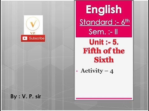 Std - 6 | Unit - 5 | Fifth of the Sixth | Activity - 4 | Sem - 2 | English