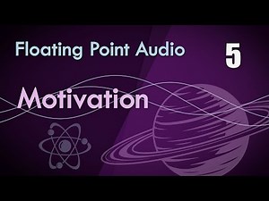 5. Motivation for Floating Point Numbers - Audio Number Formats
