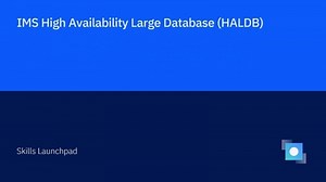 Unit 3, Section 1: DBDGEN and HALDB