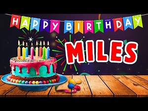 Miles Happy Birthday Song - Wish You Happy Birthday ( Miles ).