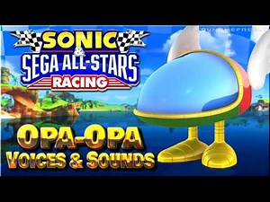 All Opa Opa Voice Clips • Sonic and SEGA All-Stars Racing • Voice Lines (Mike Pollock)