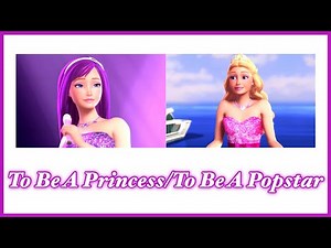 Barbie - To Be A Princess/To Be A Popstar | Lyrics | Barbie The Princess & The Popstar (2012)