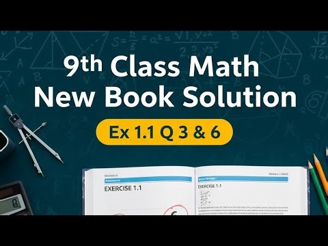 9th class math new book solution Ex 1.1 Q 3 and 6