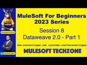 Session 8: DataWeave 2.0 PART 1| @sravanlingam #MuleSoft for Beginners 2023 #mule4 #salesforce