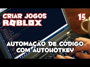Automatize o Desenvolvimento Roblox com AutoHotkey e Templates Lua [Como Criar Jogos no Roblox #15]
