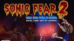 Sonic Fear 2 Metal Sonic Fuera de Control