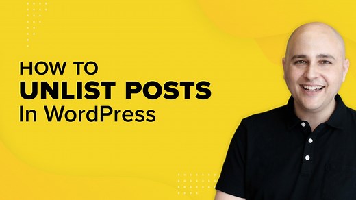 How to Unlist WordPress Posts & Pages - In Just 5 Mins