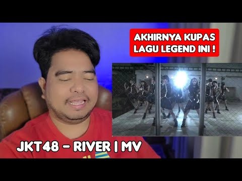 Reaction JKT48 - RIVER | MV
