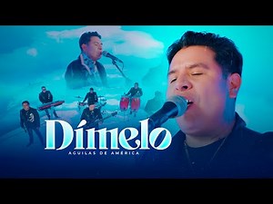 ♫ Dímelo - Águilas de América (Video Oficial) Cumbia Romántica Perú 🔥