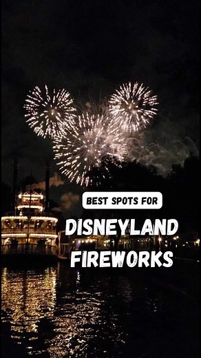 Best Spots for Disneyland Fireworks Viewing