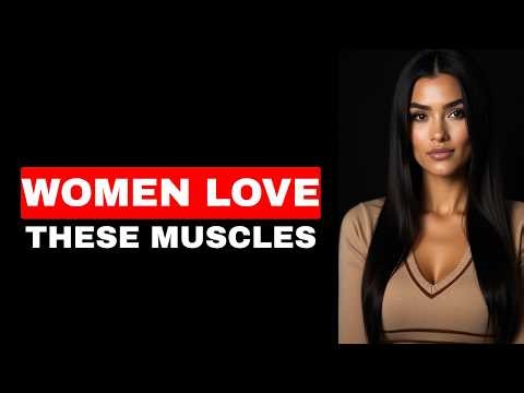 The Exact Muscles Women Find Most Attractive on Men (And How To Build Them)