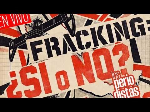 #EnVivo ¬ #LosPeriodistas ¬ Sheinbaum hace oficial el debate: ¿fracking sí o fracking no?
