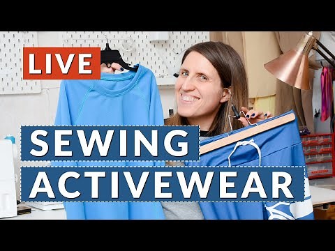 LIVE: How To Sew Activewear: Tips and Tricks for Professional Results