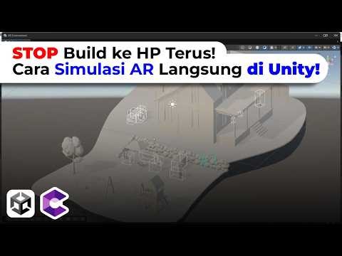 STOP Build ke HP Terus! Cara Simulasi AR Langsung di Unity 2026 | Part 3