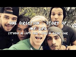One Direction - Story of My Life (Studio in Left Ear | Live in Right Ear)