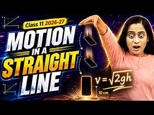 Motion in a Straight Line Class 11 Physics Chapter 2 | 2026-27 New NCERT One Shot