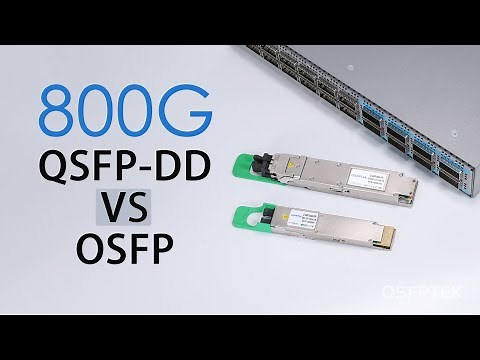 800G QSFP-DD vs 800G OSFP, Which to Choose?
